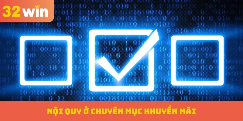 Điều Khoản Điều Kiện 3 Nội quy ở chuyên mục khuyến mãi